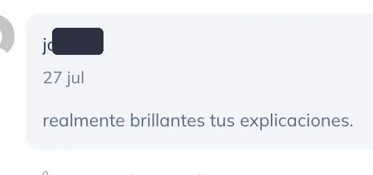 Comentario de un alumno: realmente brillantes tus explicaciones.